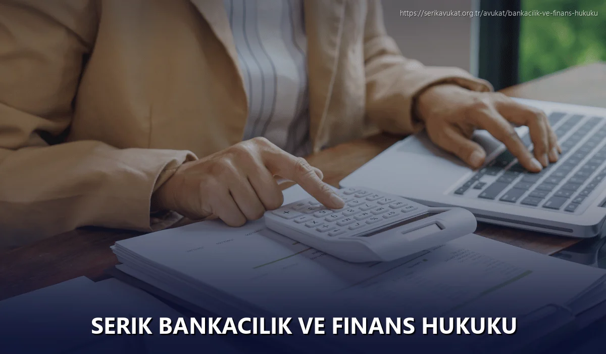Serik Bankacılık ve Finans Hukuku