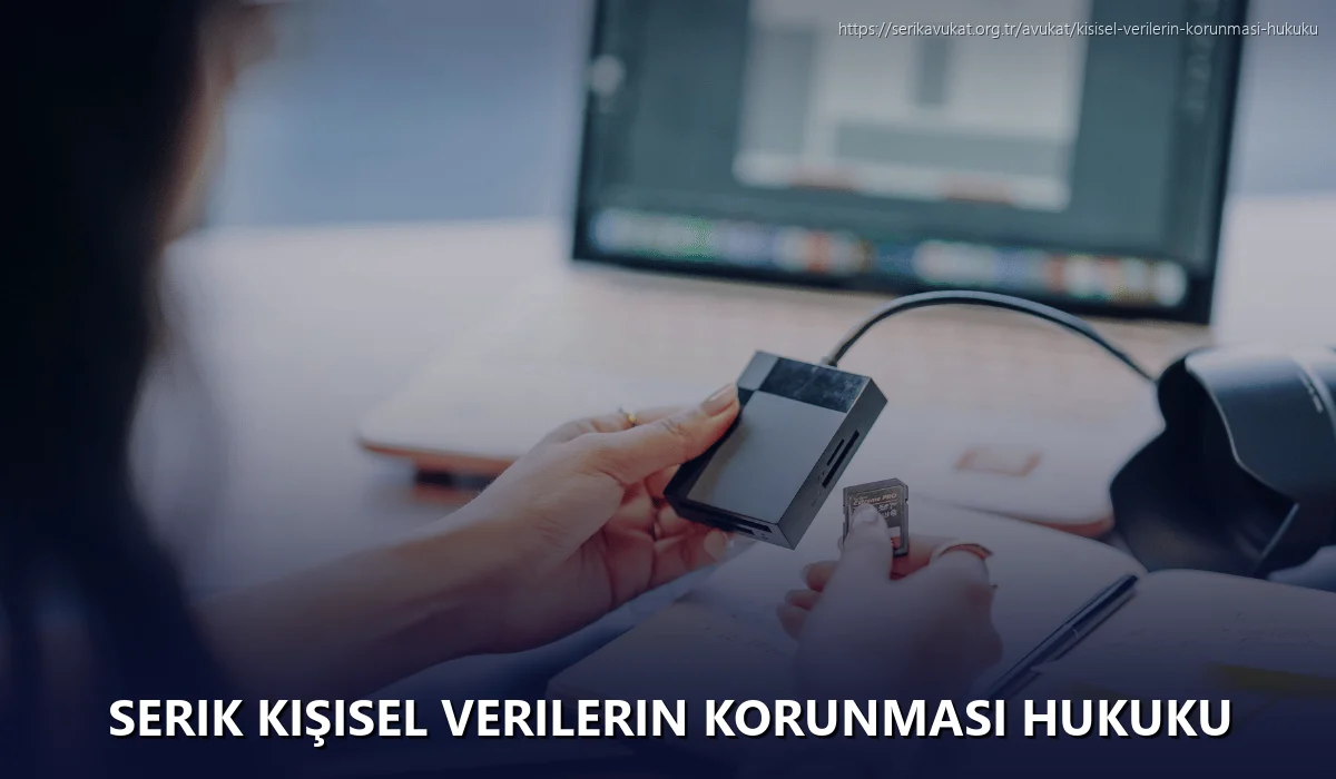 Serik Kişisel Verilerin Korunması Hukuku