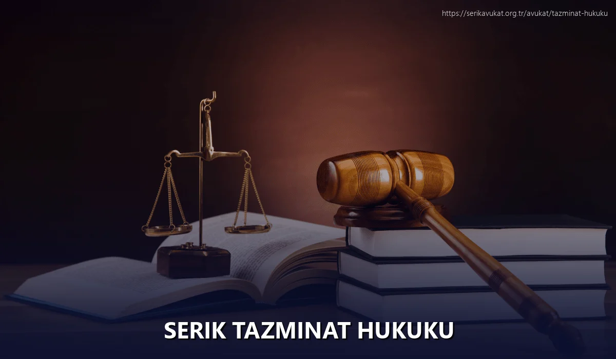 Serik Tazminat Hukuku