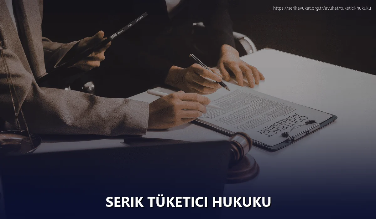 Serik Tüketici Hukuku